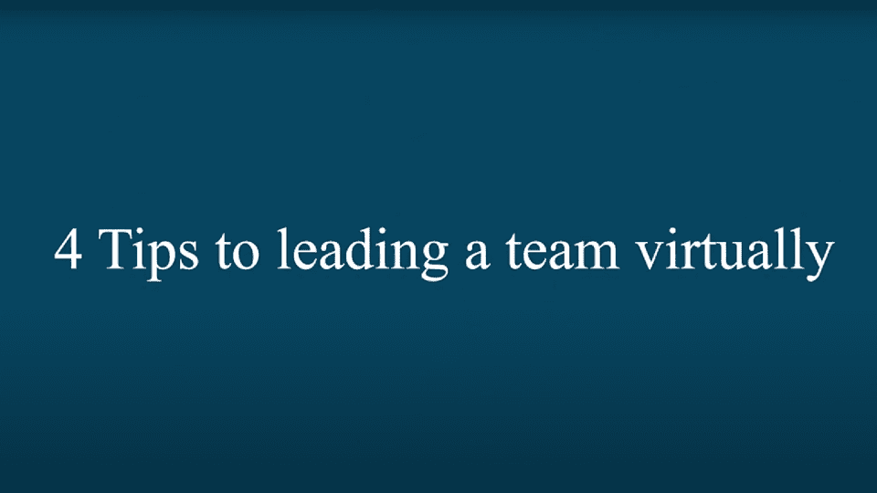 4 tips to leading a team virtually video by Barry Prost Rent a Recruiter