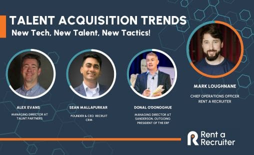 Talent Acquisition Trends New Tech New Talent New Tactics