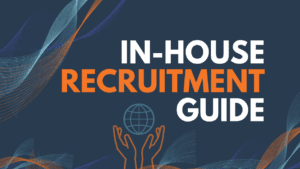 Your In-House Recruitment Guide