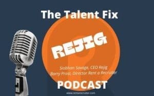 The Talent Fix – Siobhan Savage CEO Reejig