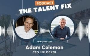 The Talent Fix Podcast with Adam Coleman